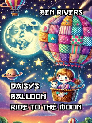 cover image of Daisy's Balloon Ride to the Moon